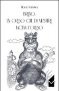 Bruno, un orso che di mestiere faceva l'orso