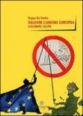 Salvare l'unione europea. Liquidare l'euro