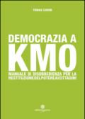 Democrazia a km 0. Manuale di disobbedienza per la restituzione del poetere ai cittadini