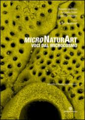 MicroNaturArt. Voci dal microcosmo