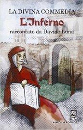 La divina commedia. L'inferno raccontato da Davide Luna