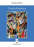 L' isola di plastica. Con espansione online