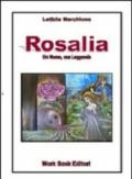 Rosalia un nome, una leggenda