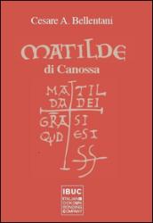 Matilde di Canossa. Matilda dei gratia si est quod est