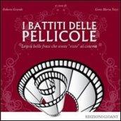 I battiti delle pellicole. Le più belle frasi che avete «visto» al cinema