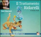 Il trattamento Ridarelli letto da Neri Marcorè. Audiolibro. CD Audio formato MP3