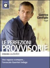 Le perfezioni provvisorie letto da Gianrico Carofiglio. Audiolibro. CD Audio formato MP3