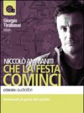 Che le festa cominci letto da Giorgio Tirabassi. Audiolibro. CD Audio formato MP3