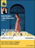 L'eleganza del riccio letto da Anna Bonaiuto e Alba Rohrwacher. Audiolibro. CD Audio formato MP3