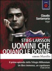 Uomini che odiano le donne letto da Claudio Santamaria. Audiolibro. CD Audio formato MP3