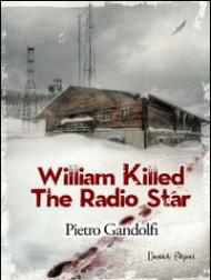 Willilam killed the radio star