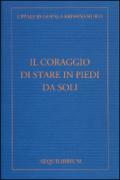 Il coraggio di stare in piedi da soli