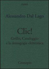 Clic. Grillo, Casaleggio e la demagogia elettronica