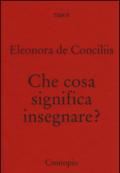 Che cosa significa insegnare?