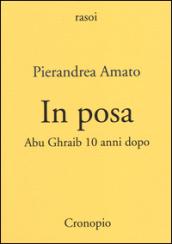 In posa. Abu Ghraib 10 anni dopo