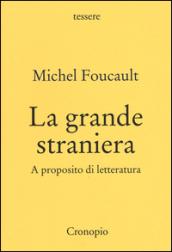 La grande straniera. A proposito di letteratura