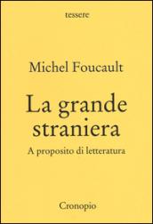 La grande straniera. A proposito di letteratura