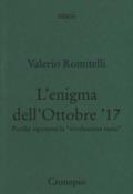 L'enigma dell'Ottobre '17. Perché ripensare la «rivoluzione russa»