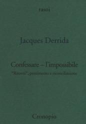 Confessare l'impossibile. «Ritorni», pentimento e riconciliazione