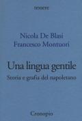 Una lingua gentile. Storia e grafia del napoletano