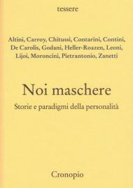 Noi maschere. Storie e paradigmi della personalità