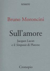 Sull'amore. Jacques Lacan e il «Simposio» di Platone