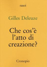 Che cos'è l'atto di creazione? Nuova ediz.