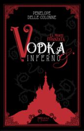 Vodka & inferno: 1