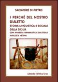 I perché del nostro dialetto. Storia linguistica e sociale della sicilia, con annessa grammatica dialettale avolese e netina