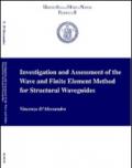 Investigation and assessment of the wave and finite element method for structural waveguides