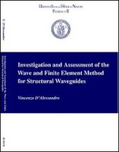 Investigation and assessment of the wave and finite element method for structural waveguides