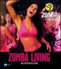 Zumba living. Dalla palestra alla cucina