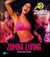 Zumba living. Dalla palestra alla cucina