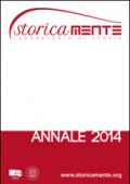 Storicamente. Laboratoratorio di storia. Annale 2014. Ediz. italiana, francese, inglese