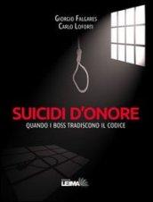 Suicidi d'onore. Quando i boss tradiscono il codice