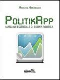 PolitikApp. Manuale essenziale di buona politica: 2