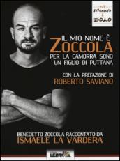 Il mio nome è Zoccola. Per la camorra sono un figlio di puttana: 1