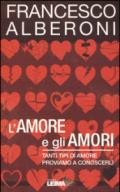 L'amore e gli amori. Tanti tipi di amore, proviamo a conoscerli