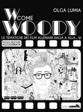 W come Woody. Le tematiche dei film alleniani dalla A alla W