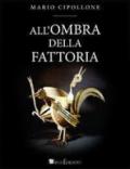 All'ombra della fattoria