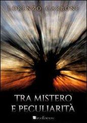 Tra mistero e peculiarità