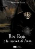Petra Regia e la ricerca di Aran