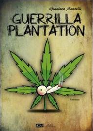 Guerrilla Plantation