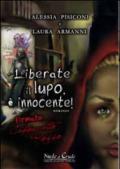 Liberate il lupo, è innocente!