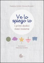 Ve lo spiego io. I primi dodici mesi insieme