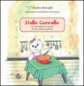 Stella Cannella. Le avventure in cucina di una mitica gattina