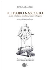 Il tesoro nascosto. Favole e fiabe da ascoltare, vedere e leggere. Con CD Audio. Con DVD