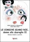 Le comiche siamo noi... donne allo sbaraglio