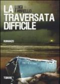 La traversata difficile