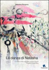 La danza di Natasha. Una teoria pratica per capire se stessi e gli altri attraverso il movimento